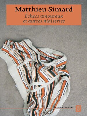 cover image of Échecs amoureux et autres niaiseries